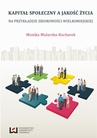 ebook Kapitał społeczny a jakość życia. Na przykładzie zbiorowości wielkomiejskiej - Monika Mularska-Kucharek