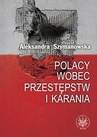 ebook Polacy wobec przestępstw i karania - Aleksandra Szymanowska