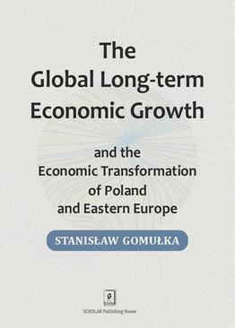 ebook Global Long-term Economic Growth and the Economic Transformation of Poland and Eastern Europe