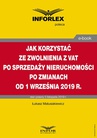 ebook Jak korzystać ze zwolnienia z VAT przy sprzedaży nieruchomości po zmianach od 1 września 2019 r. - Łukasz Matusiakiewicz