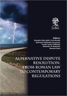 ebook Alternative Dispute Resolution: From Roman Law to Contemporary Regulations - praca zbiorowa,autor zbiorowy