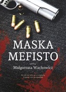 ebook Maska Mefisto - Małgorzata Wachowicz