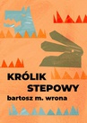 ebook Królik stepowy - Bartosz M. Wrona
