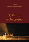 ebook Królestwo za Margerytkę - Antoni Dorogusz-Doroszkiewicz