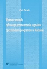 ebook Wybrane metody cyfrowego przetwarzania sygnałów z przykładami programów w Matlabie - Piotr Porwik