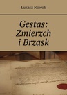 ebook Gestas: Zmierzch i Brzask - Łukasz Nowok