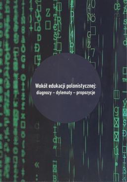 ebook Wokół edukacji polonistycznej: diagnozy - dylematy - propozycje