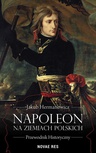 ebook Napoleon na ziemiach polskich - Jakub Hermanowicz