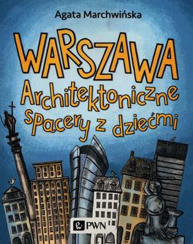 ebook Warszawa. Architektoniczne spacery z dziećmi