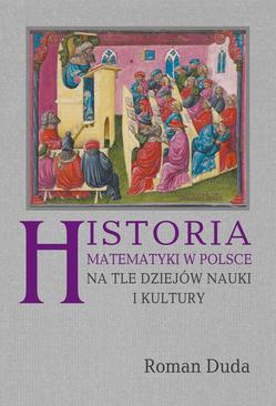 ebook Historia matematyki w Polsce na tle dziejów nauki i kultury