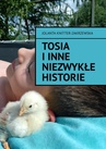 ebook Tosia i inne niezwykłe historie - Jolanta Knitter-Zakrzewska
