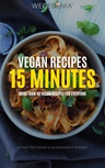 ebook Vegan Recipes 15 minutes - Ilona Trzcińska,Aleksander Suszek