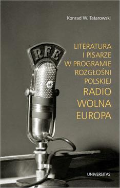 ebook Literatura i pisarze w programie Rozgłośni Polskiej Radio Wolna Europa