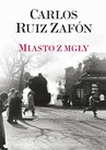ebook Miasto z mgły - Carlos Ruiz Zafon