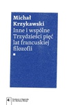 ebook Inne i wspólne. Trzydzieści pięć lat francuskiej filozofii - Michał Krzykawski
