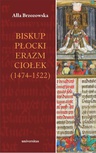 ebook Biskup płocki Erazm Ciołek (1474-1522) - Ałła Brzozowska