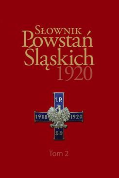 ebook Słownik Powstań Śląskich 1920 ,Tom 2