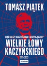 ebook Wielkie łowy Kaczyńskiego - Tomasz Piątek