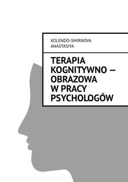 ebook Terapia kognitywno — obrazowa w pracy psychologów