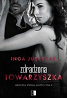 ebook Zdradzona towarzyszka - Inga Juszczak