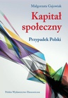 ebook Kapitał społeczny. Przypadek Polski - Małgorzata Gajowiak