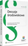 ebook Decyzje środowiskowe - Renata Robaszewska,Marcin Płoszka,Dariusz Kałuża,Paulina Wach