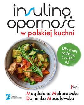 ebook Insulinooporność w polskiej kuchni. Dla całej rodziny, z niskim IG