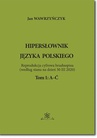 ebook Hipersłownik jęsyka Polskiego Tom 1: A-Ć - Jan Wawrzyńczyk
