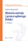 ebook Historia ustroju i prawa sądowego Polski. Wydanie 5 - Tadeusz Maciejewski