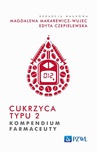 ebook Cukrzyca typu 2. Kompendium farmaceuty - Edyta Czepielewska,Magdalena Makarewicz-Wujec