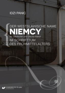 ebook Der Westslawische Name Niemcy für Deutsche und Deutschland im Schrifttum des Frühmittelalters