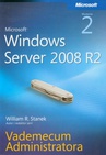 ebook Microsoft Windows Server 2008 R2 Vademecum administratora - William R. Stanek