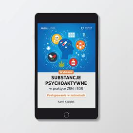 ebook Wybrane substancje psychoaktywne w praktyce ZRM i SOR. Postępowanie w zatruciach