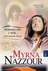 ebook Myrna Nazzour. Stygmatyczka z Syrii, która spotkała Maryję - Małgorzata Pabis,Henryk Bejda