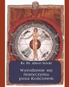 ebook Wyrodzenie się mistycyzmu poza Kościołem - Ks. Dr. Albert Stöckl