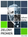 ebook Zielony promień - Jules Verne,Juliusz Verne