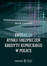 ebook Ewolucja rynku ubezpieczeń kredytu kupieckiego w Polsce - Jacek Lisowski