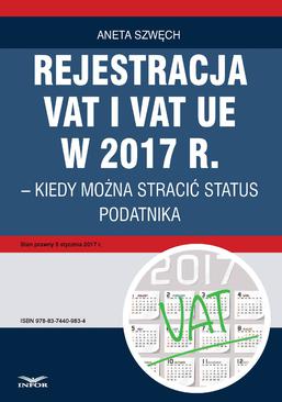 ebook Rejestracja VAT i VAT UE w 2017 r. – kiedy można utracić status podatnika