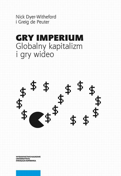 Okładka:Gry Imperium. Globalny kapitalizm i gry wideo 