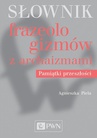 ebook Słownik frazeologizmów z archaizmami - Agnieszka Piela