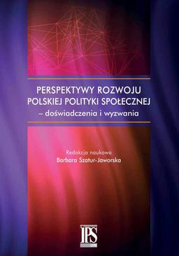 ebook Perspektywy rozwoju polskiej polityki społecznej - doświadczenia i wyzwania