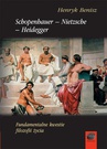 ebook Schopenhauer-Nietzsche-Heidegger. Fundamentalne kwestie filozofii życia - Henryk Benisz