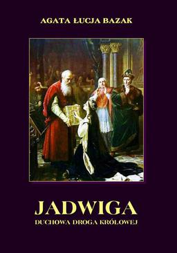 ebook Jadwiga. Duchowa droga królowej
