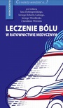 ebook Leczenie bólu w ratownictwie medycznym - Jan Dobrogowski,Jarosław Woroń,Jerzy Wordliczek,Jerzy Robert Ładny