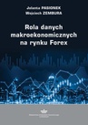 ebook Rola danych makroekonomicznych na rynku Forex - Jolanta Pasionek,Wojciech Zembura