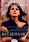 ebook Relikwiarz - Elżbieta Bielawska