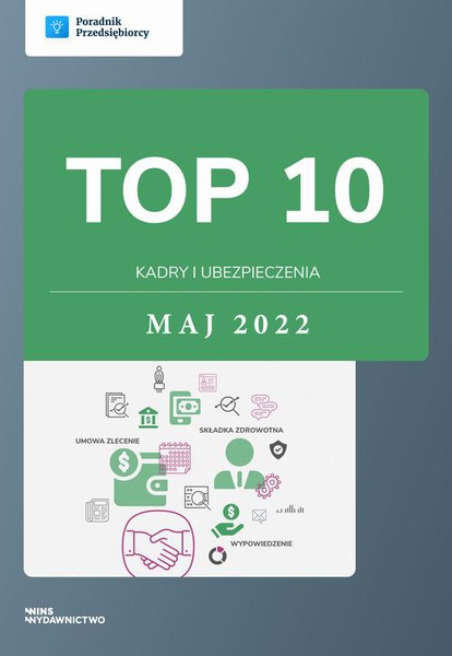 Okładka:TOP 10 Kadry i ubezpieczenia - maj 2022 
