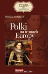 ebook Polki na tronach Europy - Iwona Kienzler