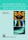 ebook Kompendium traumatologii - red. Damian Kusz