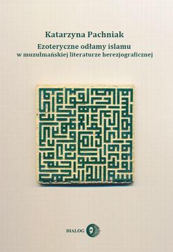 ebook Ezoteryczne odłamy islamu w muzułmańskiej literaturze herezjograficznej